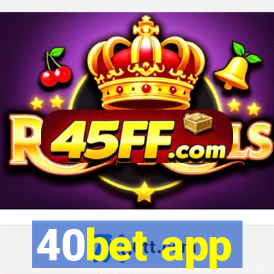 40bet app